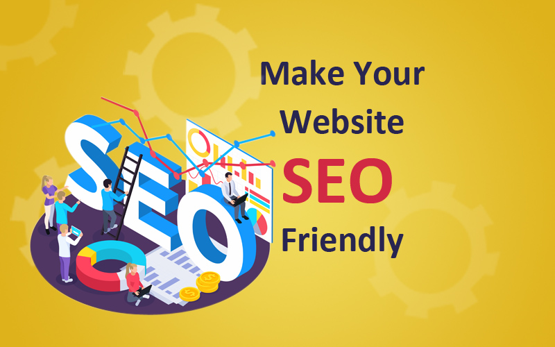 4 MUST THINGS YOU SHOULD KNOW FOR MAKING YOUR WEBSITE SEO FRIENDLY