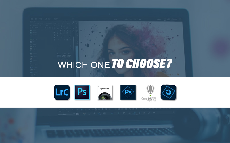 WHAT FEATURES SHOULD YOUR CONSIDER WHILE CHOOSING A PHOTO EDITING SOFTWARE?