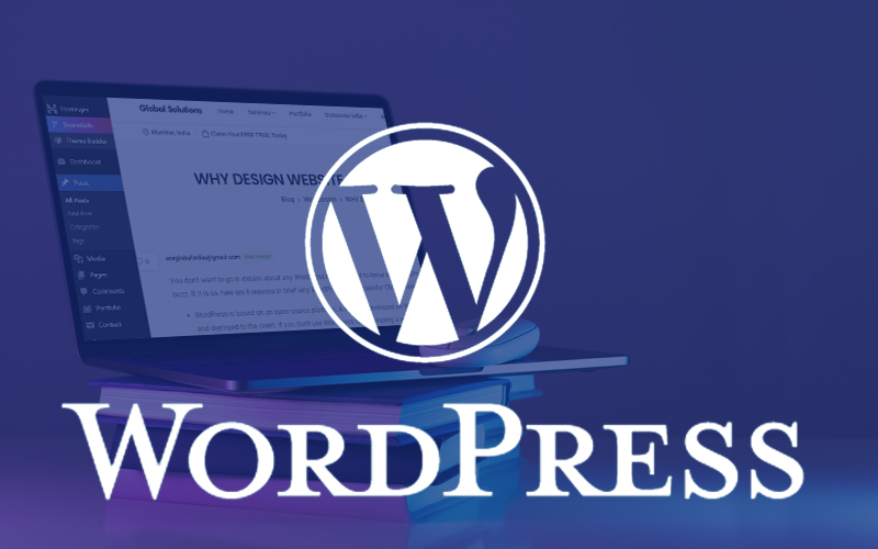 WHY DESIGN WEBSITE USING WORDPRESS – TOP 6 REASONS