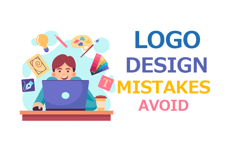 LOGO DESIGNING MISTAKES THAT YOU SHOULD AVOID?