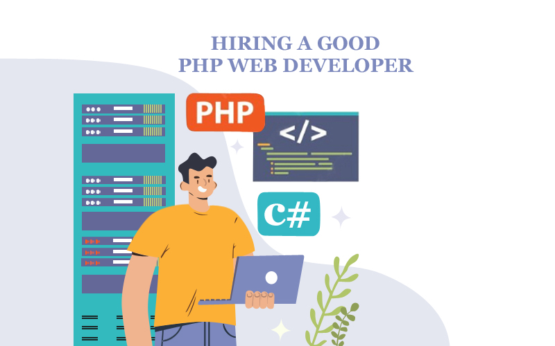 CHECKLIST FOR HIRING A GOOD PHP WEB DEVELOPER WHEN DESIGNING WEBSITE