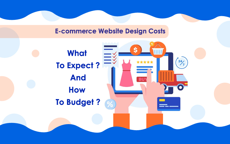 2 KEY ASPECTS OF E-COMMERCE WEBSITE DESIGN: BUDGET AND PRODUCTS