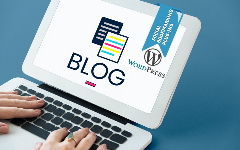 BEST SOCIAL BOOKMARKING PLUG-INS FOR YOUR WORDPRESS WEBSITES